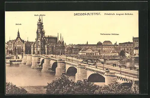 AK Dresden-Altstadt, Friedrich August-Brücke mit Schloss