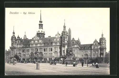 AK Dresden, Kgl. Schloss mit Denkmal