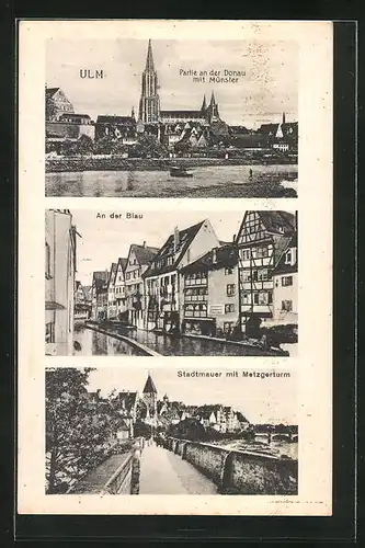 AK Ulm, Partie an der Donau mit Münster, Stadtmauer mit Metzgerturm