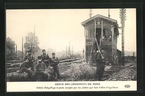 AK Greve des Cheminots du Nord, Cabine d`aiguillage et poste occupes par les soldats qui font l`office d`aiguilleurs