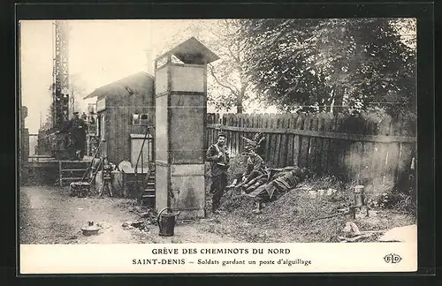 AK Saint-Denis, Greve des Cheminots du Nord, Soldats gardant un poste d`aiguillage