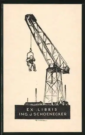 Exlibris Ing. J. Schoenecker, Kran hebt einen Mann hoch