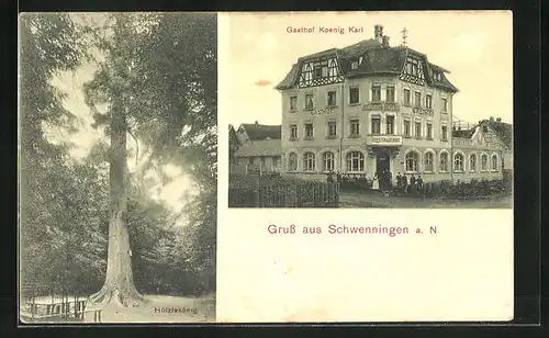 AK Schwenningen a. N., Gasthof König Karl, Hölzlekönig