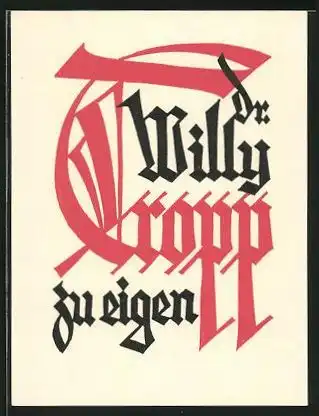 Exlibris Dr. Willy Tropp, Schriftzug