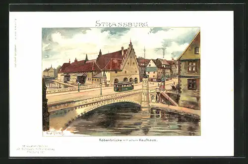 Künstler-AK Carl Münch: Strassburg, Rabenbrücke mit altem Kaufhaus