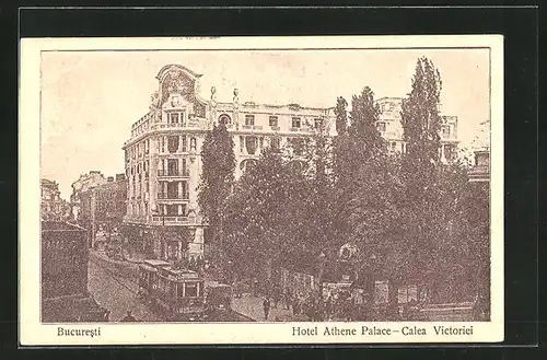 AK Bucuresti, Hotel Athene Palace, Calea Victoriei, Strassenbahn