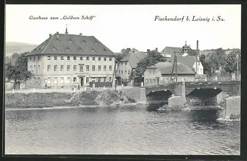AK Fischendorf b. Leisnig i. Sa., Gasthaus zum Goldnen Schiff mit Brücke