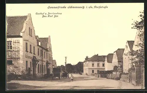 AK Schmannewitz i. Sa., Dorfstrasse mit Gasthof u. Pension v. Karl Bär