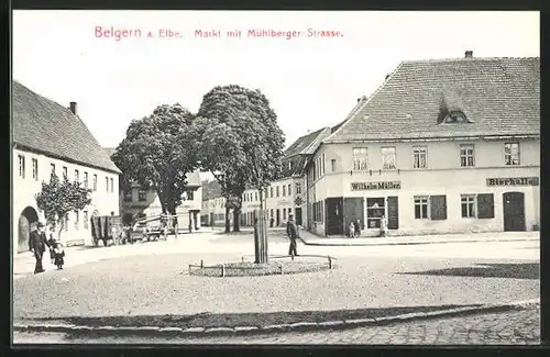 AK Belgern a. Elbe, Gasthaus Bierhalle Wilhelm Müller, Markt mit Mühlberger Strasse