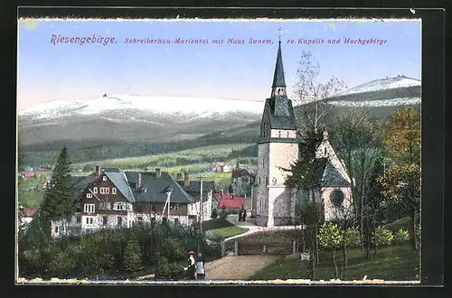 AK Schreiberhau-Marienthal, Teilansicht mit Haus Sunem, ev. Kapelle und Hochgebirge