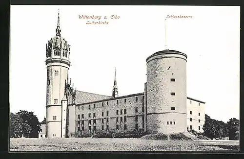 AK Wittenberg a. Elbe, Lutherkirche, Schlosskaserne