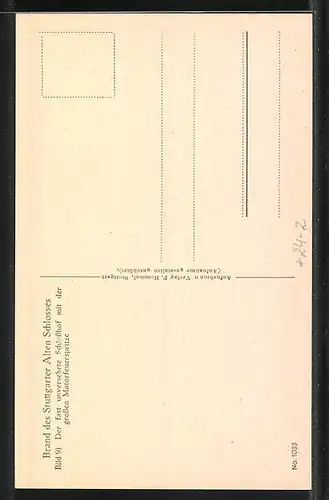 AK Stuttgart, Brand des Alten Schlosses, Der fast unversehrte Schlosshof mit der grossen Motorfeuerspritze