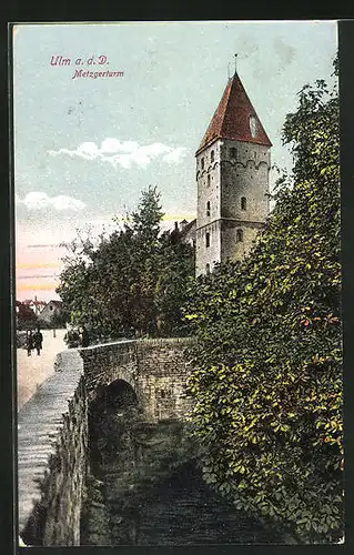 AK Ulm a. D., Metzgerturm mit Brücke