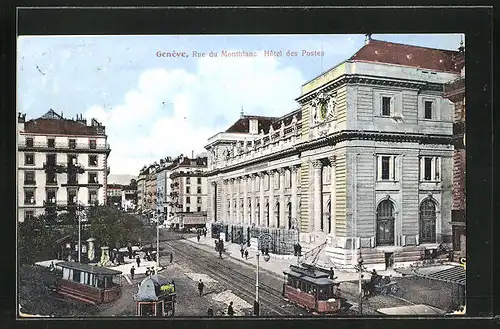 AK Geneve, Rue du Montblanc, Hotel des Postes & Strassenbahn