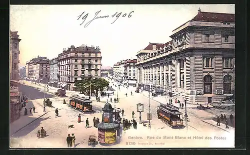 AK Geneve, Rue du Mont Blanc et Hotel des Postes, Strassenbahnen