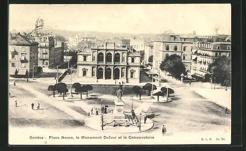 AK Geneve, Place Neuve, le Monument Dufour et le Conservatoire