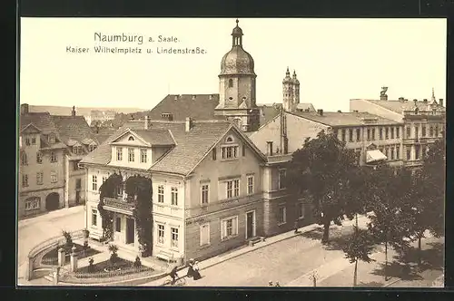 AK Naumburg /Saale, Kaiser Wilhelmplatz und Lindenstrasse