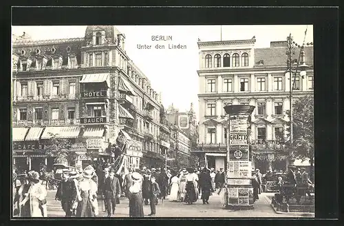 AK Berlin, Hotel Bauer & Geschäfte Unter den Linden mit Litfasssäule