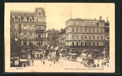 AK Berlin, Hotel Bauer und Kodak-Geschäft Unter den Linden Ecke Friedrich-Strasse