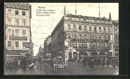 AK Berlin, Victoria-Café & Geschäfte Unter den Linden Ecke Friedrich-Strasse