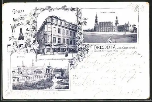 AK Dresden, Gasthaus Meissner Weinstube an der Sophienkirche, Zwinger, Kath. Kirche und Schloss