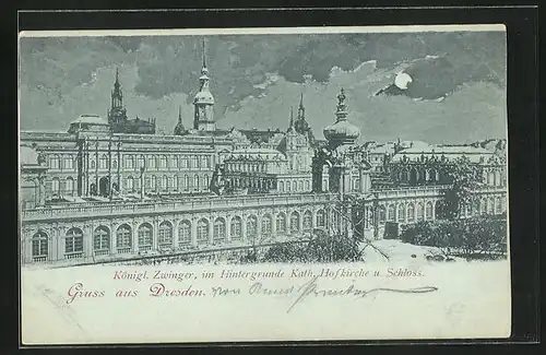 Mondschein-AK Dresden, Königlicher Zwinger, Im Hintergrunde Katholische Hofkirche und Schloss