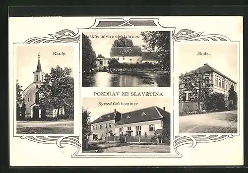 AK Slavetin N. M., Syrovátku Hostinec, Skola, Kaple