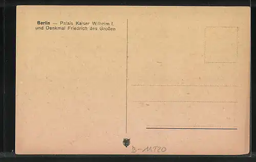 AK Berlin, Palais Kaiser Wilhelm I. und Denkmal Friedrich des Grossen