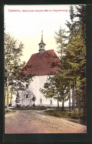 AK Trautenau / Trutnov, Historische Kapelle 1866 am Kapellenberg