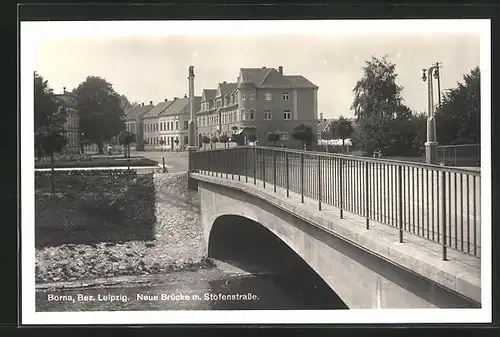 AK Borna, Neue Brücke mit Stofenstrasse