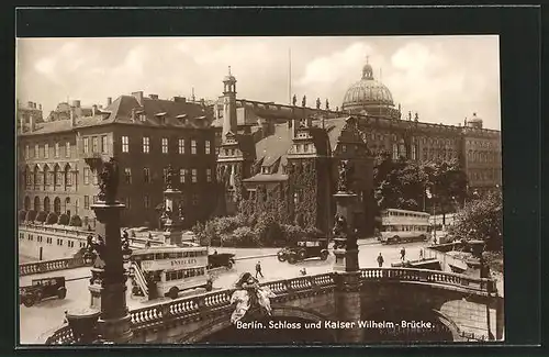 AK Berlin, Schloss und Kaiser Wilhelm-Brücke