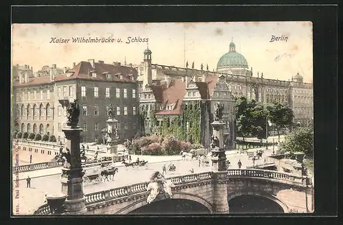 AK Berlin, Kaiser Wilhelm-Brücke mit Schloss