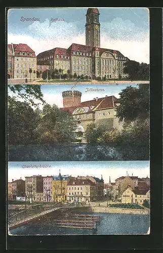 AK Berlin-Spandau, Rathaus, Juliusturm, Charlottenbrücke