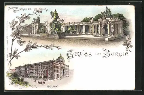 Lithographie Berlin, Denkmal Kaiser Wilhelm d. Gr., Kgl. Schloss