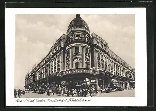 AK Berlin, Central-Hotel am Bahnhof Friedrichstrasse