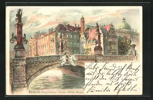 AK Berlin, Königliches Schloss mit Kaiser Wilhelm-Brücke