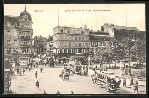 AK Berlin, Unter den Linden, Ecke Friedrichstrasse mit Hotel Bauer und Kranzlerecke