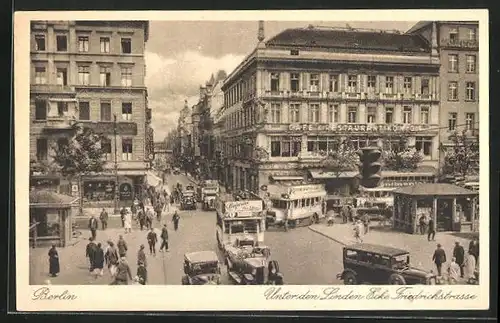 AK Berlin, Unter den Linden, Ecke Friedrichstrasse, mit Café und Restaurant König