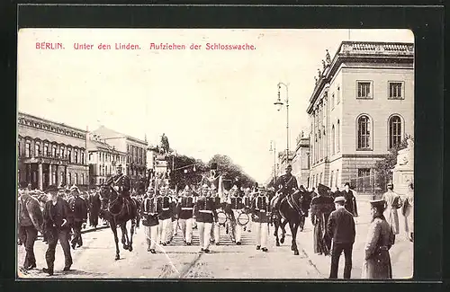 AK Berlin, Unter den Linden, Aufziehen der Schlosswache