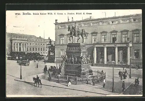 AK Berlin, Palais Kaiser Wilhelm d. Grosse und Denkmal Friedrich d. Grosse