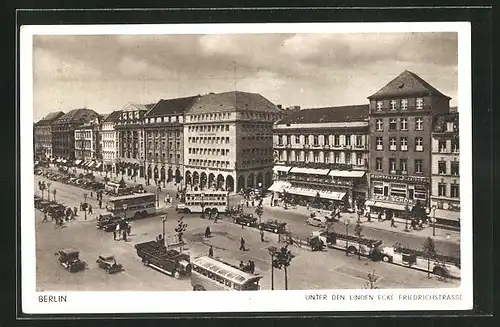 AK Berlin, Unter den Linden Ecke Friedrichstrasse