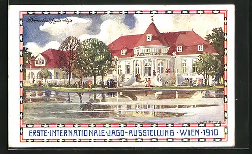 Künstler-AK H. Kalmsteiner: Wien, Erste Internationale Jagd-Ausstellung 1910, Deutsches Jagdschloss