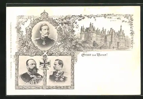AK Worms, Bildnis Grossherzog Ernst Ludwig von Hessen-Darmstadt, Schloss Chambord