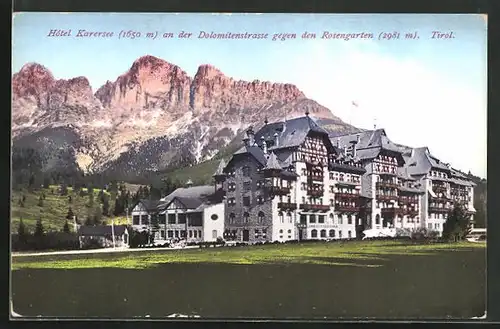 AK Karersee, Hotel an der Dolomitenstrasse gegen den Rosengarten