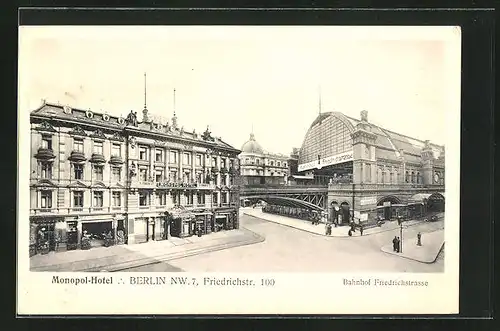 AK Berlin, Bahnhof Friedrichstrasse, Monopol-Hotel Friedrichstrasse 100