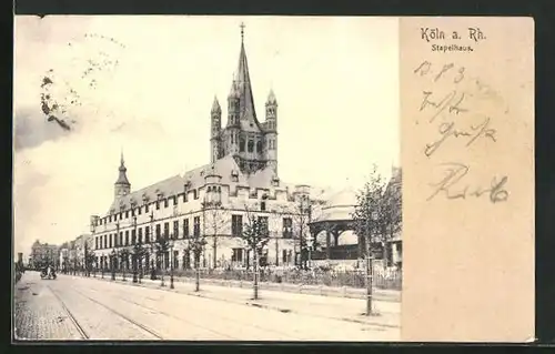 AK Köln a. Rh., Strasse vor dem Stapelhaus