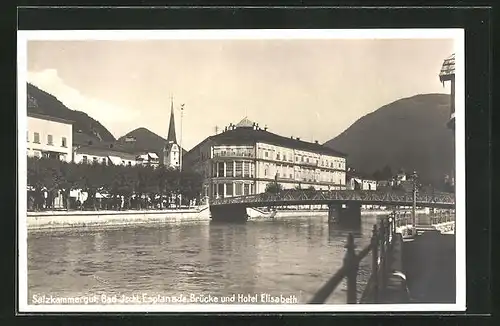 AK Bad Ischl, Esplanade, Brücke und Hotel Elisabeth
