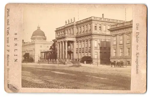 Fotografie J. F. Stiehm, Berlin, Ansicht Berlin, das Palais des Kronprinzen Unter den Linden