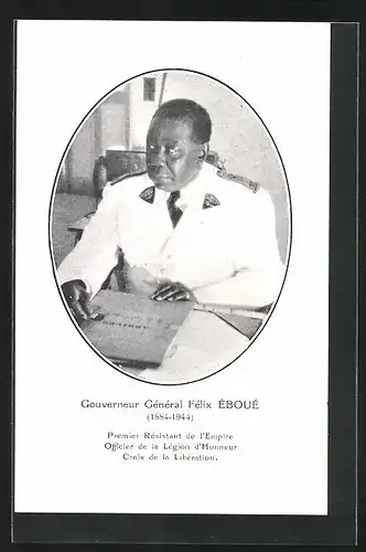 AK Gouverneur Général Félix Éboué, Premier Résistant de l`Empire