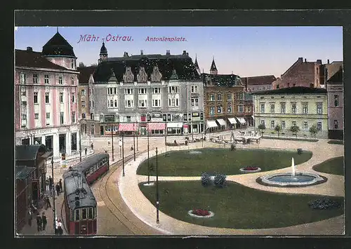 AK Mähr.-Ostrau, Antonienplatz mit Brunnen und Strassenbahn